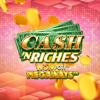 Cash 'N Riches WOWPOT! Megaways slot preview
